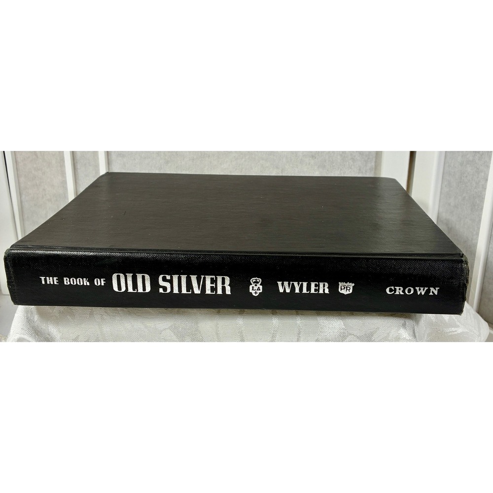 The Book of Old Silver Seymour B Wyler 1966 Hallmarks Reference Guide Hardcover